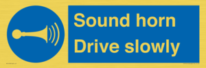 Sound horn Drive slowly